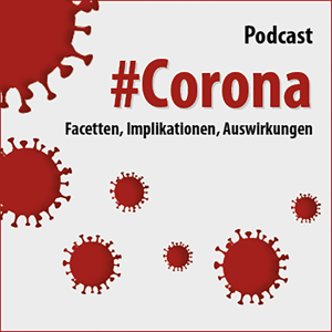 #Corona - Facetten, Implikationen, Auswirkungen