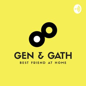 Gen & Gath | Best friend at home #NgobrolSamaAnakYuk