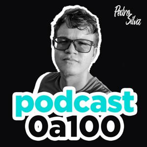 Podcast 0 a 100