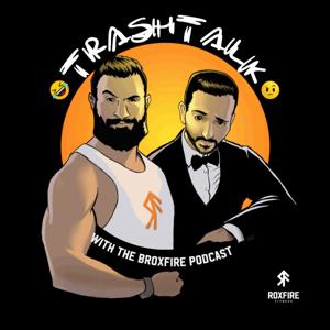 TrashTalk with the BROxFire Podcast