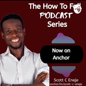 How To Fail By Scott C. Eneje