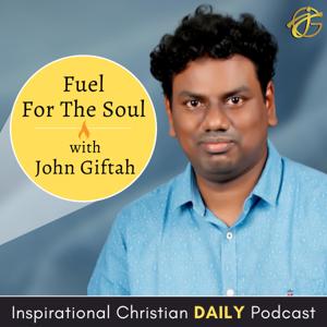 Fuel for the Soul with John Giftah | Inspirational Christian Sermons