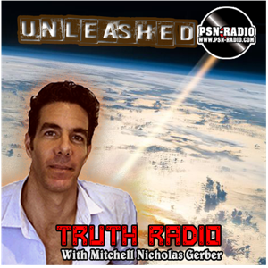 Unleashed: Truth Radio W/ Mitchell Nicholas Gerber ™