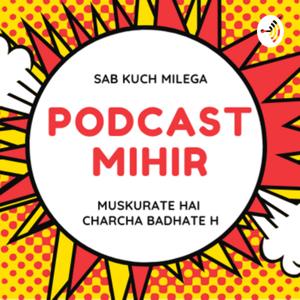 Podcast mihir