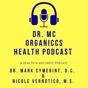 Dr. MC Organiccs Health Podcast