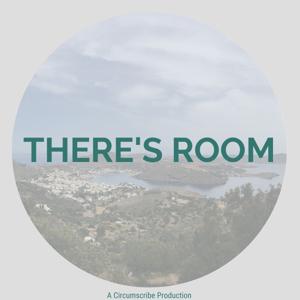 There's Room