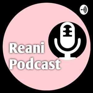 Reani Podcast