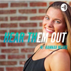 Hear Them Out with Hannah Mears