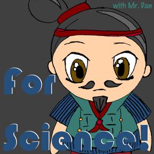 For Science!