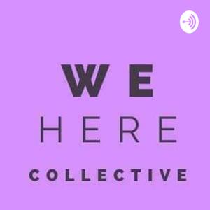 We Here Collective Radio