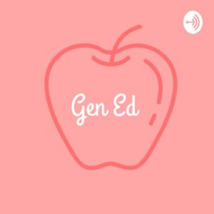 Gen Ed Podcast