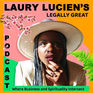 Laury Lucien's Legally Great Podcast