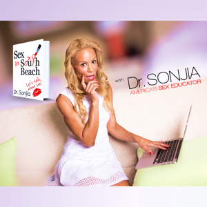 Sex in South Beach with Dr. Sonjia by Dr. Sonjia Kenya