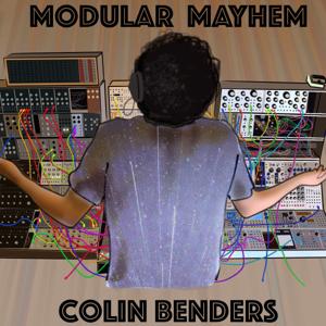 Modular Mayhem with Colin Benders