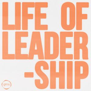 Gateway Ministry School - Life of Leadership