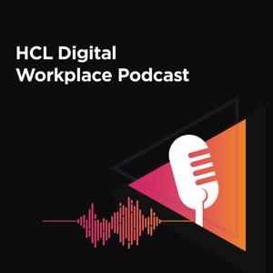 HCL Digital Workplace Podcast