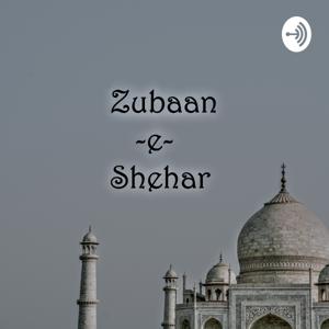 Zubaan-e-shehar