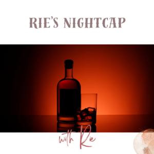 Rie’s night cap