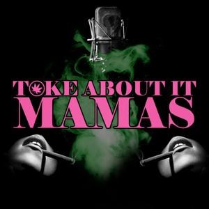 Toke About It Mamas
