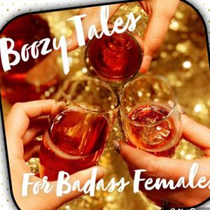 Boozy Tales for Badass Females