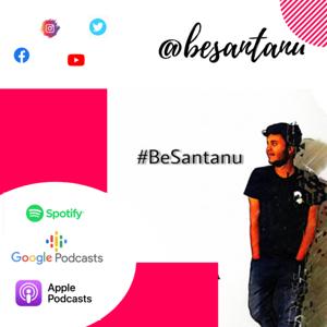 Be Santanu Show
