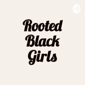 Rooted Black Girls