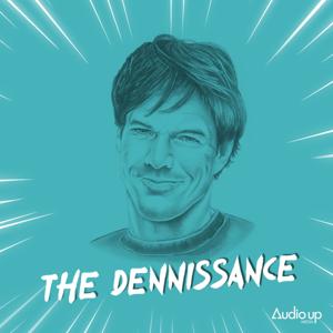 The Dennissance by Audio Up, Inc.