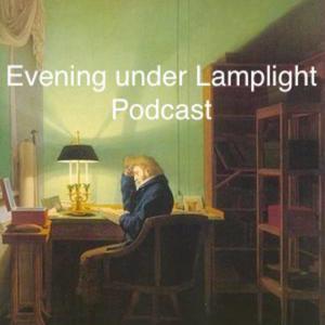 Evening under Lamplight Podcast