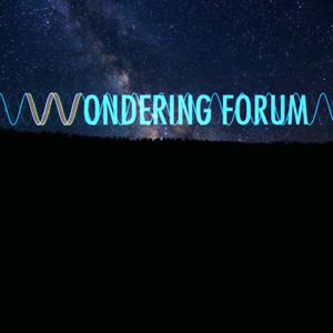Wondering Forum