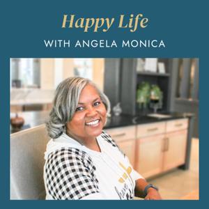 Happy Life with Angela Monica