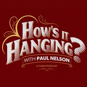 CAM4 Presents: How's It Hanging?