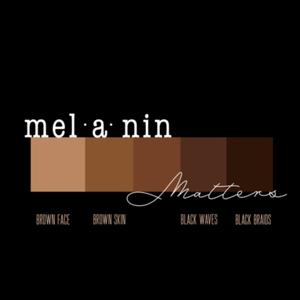 Melanin Matters