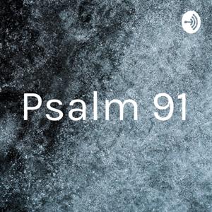 Psalm 91 by Rose Machado