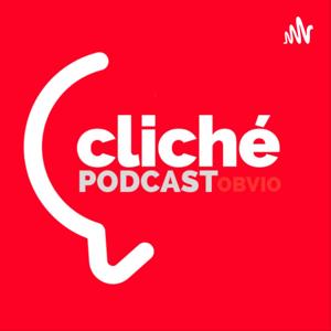 Cliché Podcast