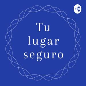 Tu lugar seguro