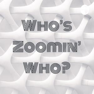 Who's Zoomin' Who?