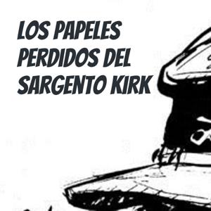 Los papeles perdidos del Sargento Kirk