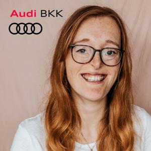 Von Achtsam bis Zuckerfrei – Der Gesundheits-Podcast der Audi BKK