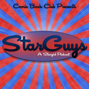 Starguys: A Stargirl Podcast