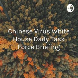 Chinese Virus White House Daily Task Force Briefing