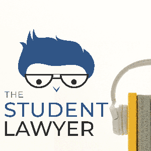 The Student Lawyer Podcast