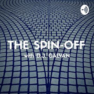 The Spin-Off with D.J. Galvan