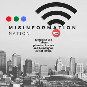 The Misinformation Nation Podcast