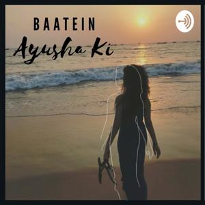 Baatein Ayusha Ki