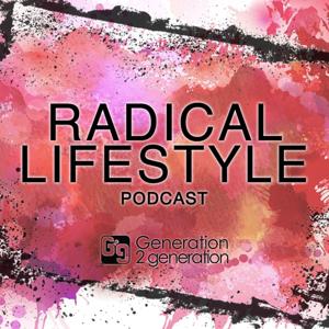 Radical Lifestyle by Generation 2 generation, Andrew Kirk, Daphne Kirk