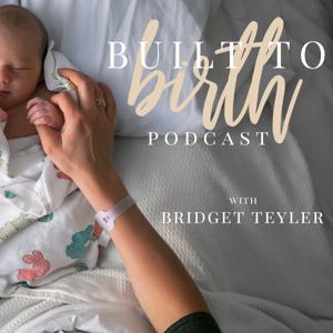 Built To Birth by Bridget Teyler