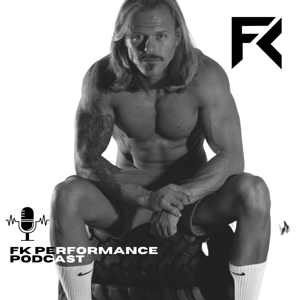 FK Performance Podcast