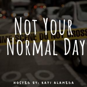 Not Your Normal Day