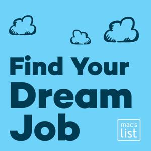 Find Your Dream Job: Insider Tips for Finding Work, Advancing your Career, and Loving Your Job by Mac Prichard