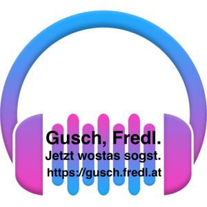 Gusch, Fredl.